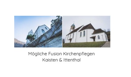 Prü­fung einer Fusi­on der Kir­chen­pfle­gen Kai­sten &&nbsp;Ittenthal